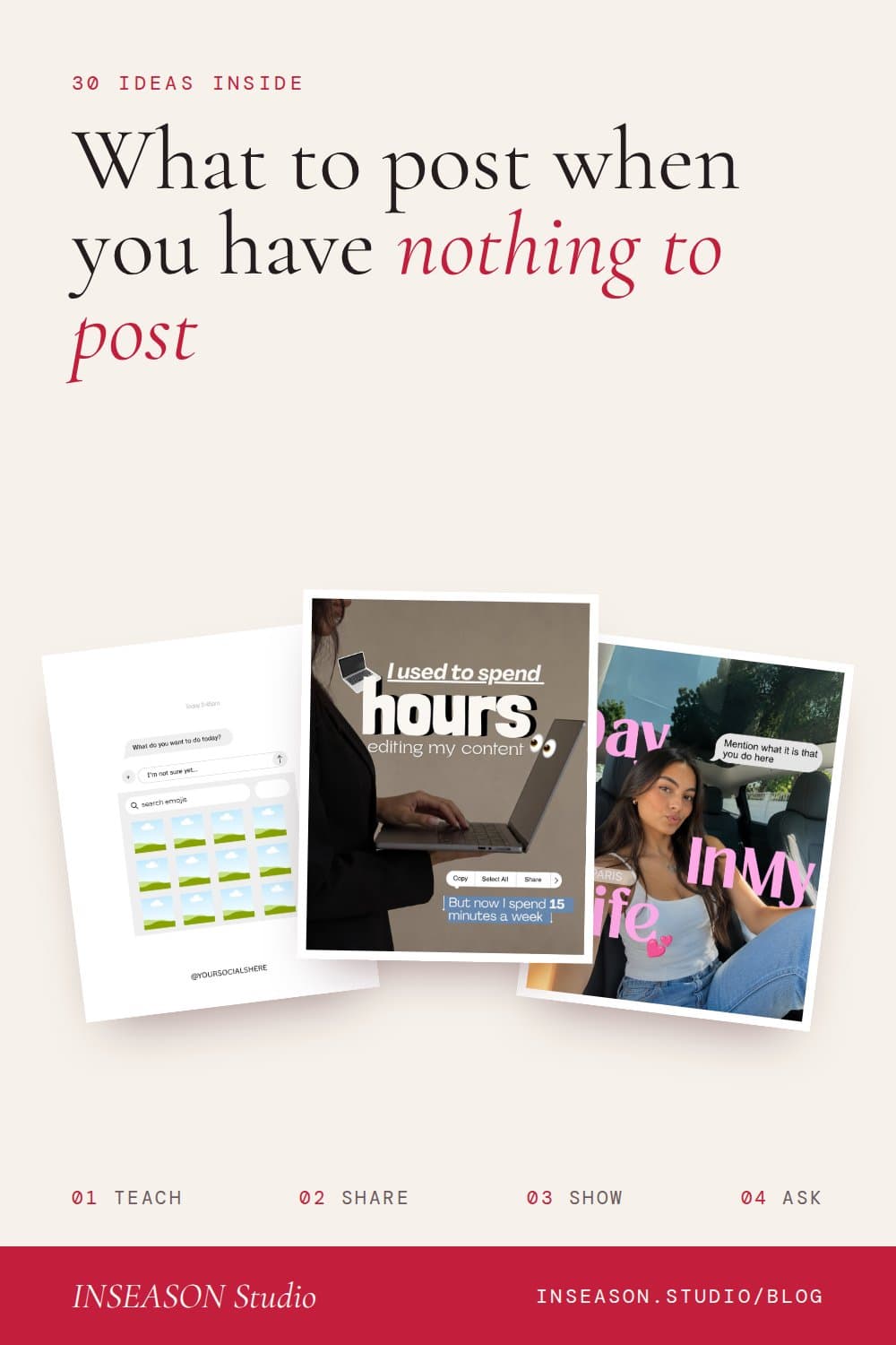 Pinterest graphic: What to post when you have nothing to post, with three Instagram templates and the four types: teach, share, show, ask